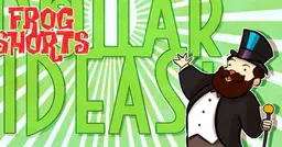 Frog Shorts: Million Dollar Ideas Frog Shorts: Million Dollar Ideas